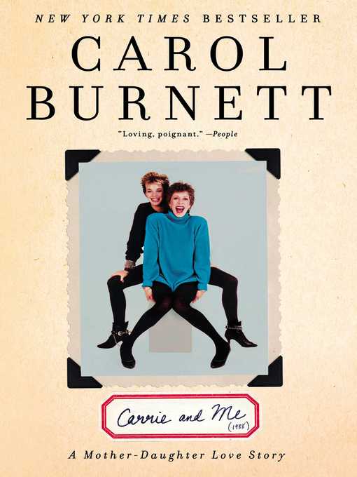 Title details for Carrie and Me by Carol Burnett - Wait list